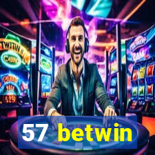 57 betwin